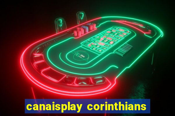 canaisplay corinthians